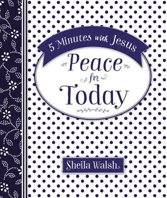 5 perc Jézussal: Béke a mának - 5 Minutes with Jesus: Peace for Today