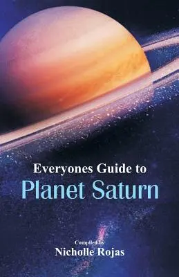 Mindenki útikalauza a Szaturnusz bolygóhoz - Everyone's Guide to Planet Saturn