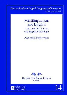 Többnyelvűség és angol nyelv: A zürichi kanton mint nyelvi paradigma - Multilingualism and English: The Canton of Zurich as a Linguistic Paradigm