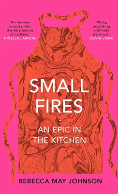 Kis tüzek - Egy eposz a konyhában - Small Fires - An Epic in the Kitchen