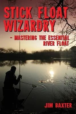 Botos úszó varázslat - Stick Float Wizardry