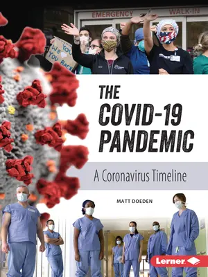 A Covid-19 járvány: A koronavírus idővonala - The Covid-19 Pandemic: A Coronavirus Timeline