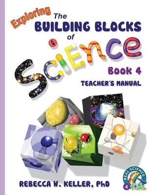 Exploring the Building Blocks of Science 4. könyv tanári kézikönyv - Exploring the Building Blocks of Science Book 4 Teacher's Manual