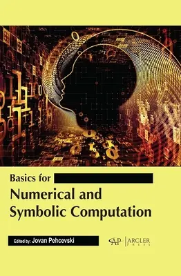 A numerikus és szimbolikus számítások alapjai - Basics for Numerical and Symbolic Computation