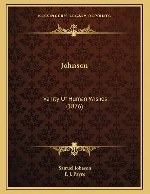 Johnson: Marnost lidských přání (1876) - Johnson: Vanity Of Human Wishes (1876)