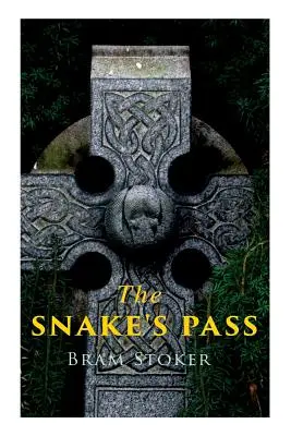 A kígyóhágó: történelmi regény - The Snake's Pass: Historical Novel