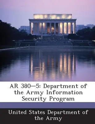 AR 380-5: A hadügyminisztérium információbiztonsági programja - AR 380-5: Department of the Army Information Security Program