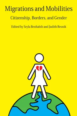 Migrations and Mobilities: Állampolgárság, határok és nemek - Migrations and Mobilities: Citizenship, Borders, and Gender