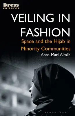 A fátyolozás a divatban: A tér és a hidzsáb a kisebbségi közösségekben - Veiling in Fashion: Space and the Hijab in Minority Communities