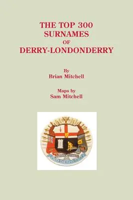 Derry-Londonderry 300 legjobb családneve - Top 300 Surnames of Derry-Londonderry