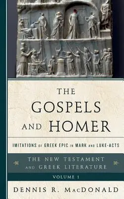 Az evangéliumok és Homérosz: A görög epika utánzása Márkban és a Lukács-aktákban - The Gospels and Homer: Imitations of Greek Epic in Mark and Luke-Acts