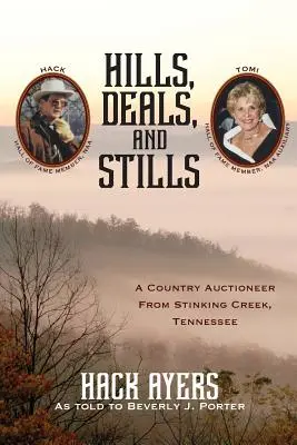 Hegyek, alkuk és stillek: Egy vidéki aukciósház a Tennessee állambeli Stinking Creekből - Hills, Deals, and Stills: A Country Auctioneer from Stinking Creek, Tennessee