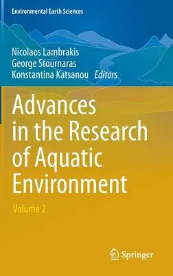 Előrelépések a vízi környezet kutatásában: Volume 2 - Advances in the Research of Aquatic Environment: Volume 2