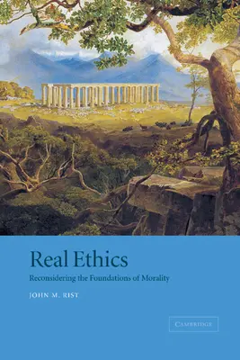 Skutečná etika: Znovu zvažujeme základy morálky. - Real Ethics: Reconsidering the Foundations of Morality