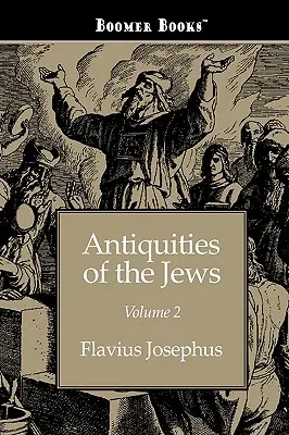 A zsidók régiségei 2. kötet - Antiquities of the Jews volume 2