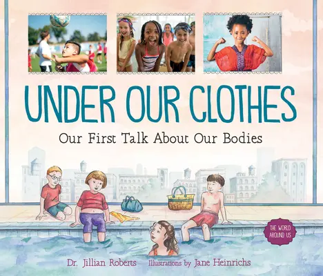 A ruháink alatt: Első beszélgetésünk a testünkről - Under Our Clothes: Our First Talk about Our Bodies