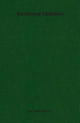 Kölcsönzött gyermekek - Borrowed Children