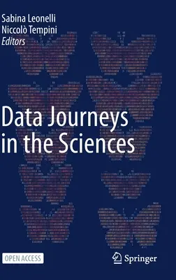 Adatutazások a tudományokban - Data Journeys in the Sciences