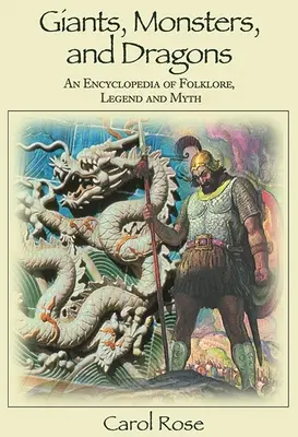 Óriások, szörnyek és sárkányok: A folklór, a legendák és a mítoszok enciklopédiája - Giants, Monsters, and Dragons: An Encyclopedia of Folklore, Legend, and Myth