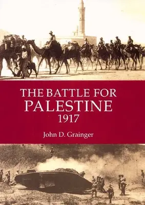 Csata Palesztináért 1917 - The Battle for Palestine 1917