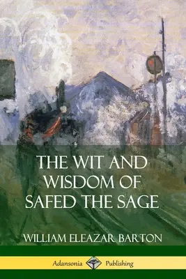 Szafed, a bölcs szellemisége és bölcsessége - The Wit and Wisdom of Safed the Sage