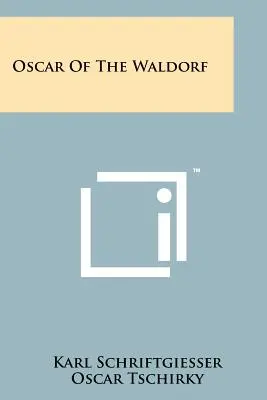 Oscar of the Waldorf - Oscar Of The Waldorf