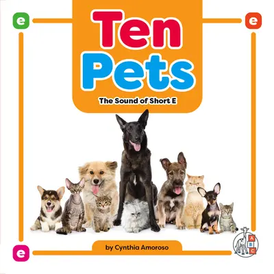 Ten Pets: The Sound of Short E