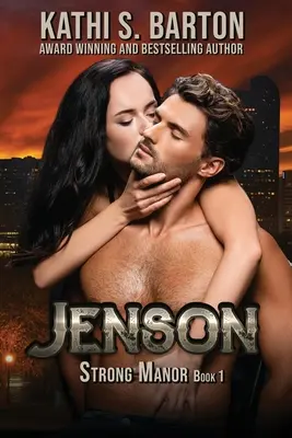 Jenson: Strong Manor - Milliárdos romantikus regény - Jenson: Strong Manor - Billionaire Romance