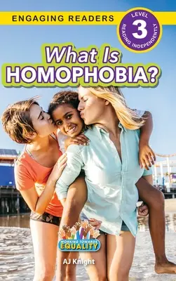 Mi a homofóbia? Working Towards Equality (Engaging Readers, 3. szint) - What is Homophobia?: Working Towards Equality (Engaging Readers, Level 3)