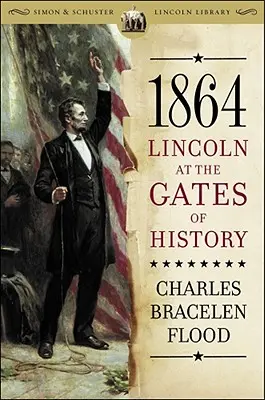 1864: Lincoln a történelem kapujában - 1864: Lincoln at the Gates of History