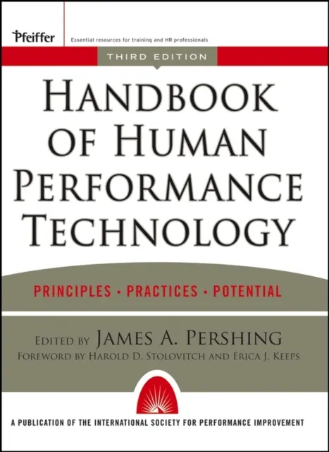 Az emberi teljesítménytechnológia kézikönyve: Elvek, gyakorlatok és lehetőségek - Handbook of Human Performance Technology: Principles, Practices, and Potential