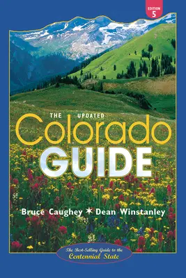 Colorado Guide: Ötödik kiadás, frissítve - Colorado Guide: Fifth Edition, Updated