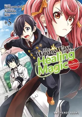 The Wrong Way to Use Healing Magic 5. kötet: The Manga Companion - The Wrong Way to Use Healing Magic Volume 5: The Manga Companion