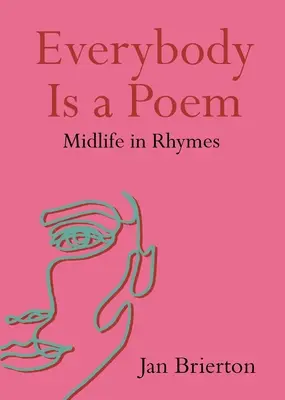 Mindenki egy vers: Midlife in Rhymes - Everybody Is a Poem: Midlife in Rhymes