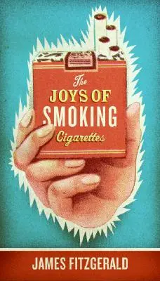 A cigarettázás örömei (átdolgozott) - The Joys of Smoking Cigarettes (Revised)