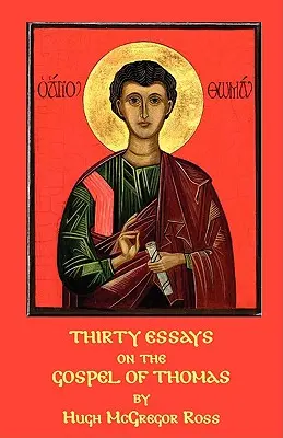 Harminc esszé Tamás evangéliumáról - Thirty Essays on the Gospel of Thomas