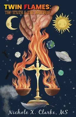 Ikerlángok: Az igazság és az utazás - Twin Flames: The Truth & the Journey
