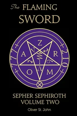 A lángoló kard Sepher Sephiroth Második kötet - The Flaming Sword Sepher Sephiroth Volume Two