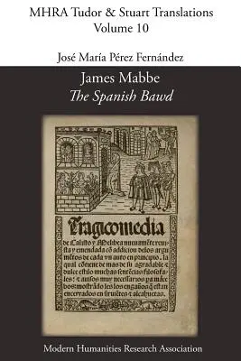 James Mabbe, „A spanyol boszorkány - James Mabbe, 'The Spanish Bawd'