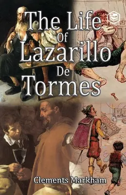 Lazarillo de Tormes élete. - The Life of Lazarillo de Tormes