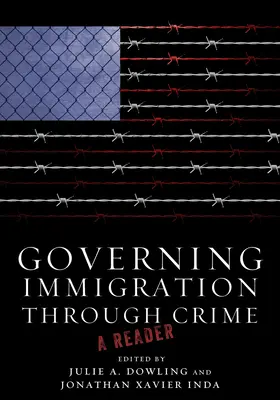 A bevándorlás szabályozása a bűnözésen keresztül: A Reader - Governing Immigration Through Crime: A Reader