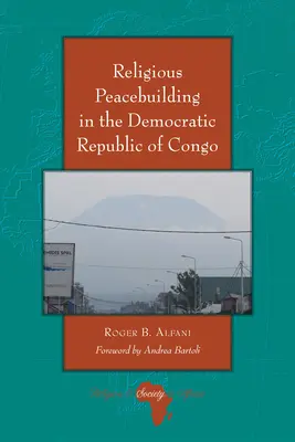 Vallási béketeremtés a Kongói Demokratikus Köztársaságban - Religious Peacebuilding in the Democratic Republic of Congo