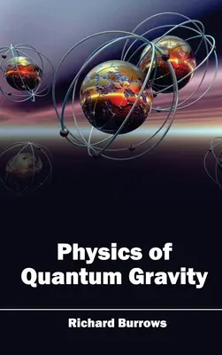 A kvantumgravitáció fizikája - Physics of Quantum Gravity