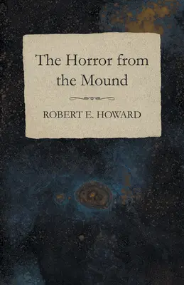 A rémület a halomból - The Horror from the Mound