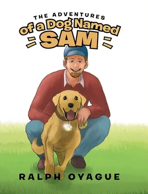 A Sam nevű kutya kalandjai - The Adventures of a Dog Named Sam