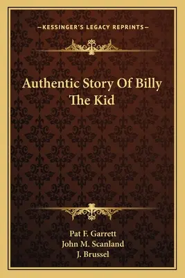 Billy The Kid hiteles története - Authentic Story Of Billy The Kid