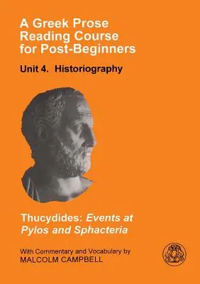 Görög prózaolvasó tanfolyam kezdők után: Historiography: Thuküdidész: Szphaktészosz: A püloszi és szphaktériai események - A Greek Prose Reading Course for Post-Beginners: Historiography: Thucydides: Events at Pylos and Sphacteria