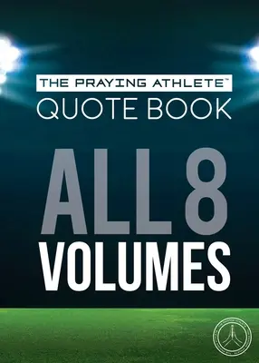 Az imádkozó sportoló idézeteskönyv mind a 8 kötet - The Praying Athlete Quote Book All 8 Volumes