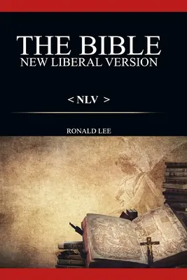 A Biblia (NLV): : New Liberal Version - The Bible (NLV): : New Liberal Version