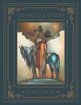 A koponyalámpás: Egy orosz mese - The Skull Lantern: A Russian Fairy Tale